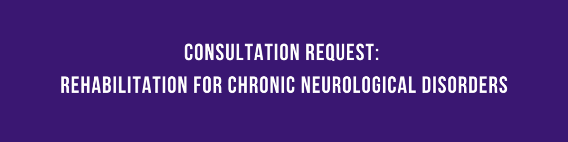 White text on purple background reads: consultation request: rehabilitation for chronic neurological conditions