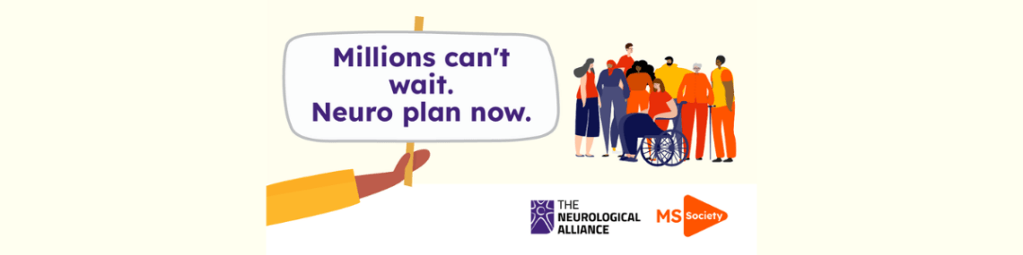 graphic showing a diverse group of campaigners holding a banner: Millions can't wait. Neuro plan now.